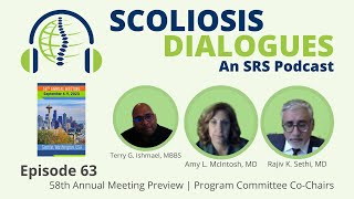 Scoliosis Dialogues An SRS Podcast  Episode 63  58th Annual Meeting Preview  See You in Seattle [upl. by Ramed]