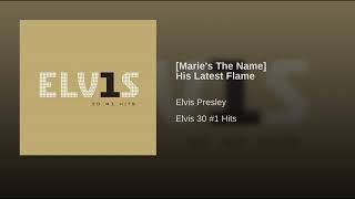 Elvis Presley  Maries The Name His Latest Flame Audio [upl. by Hsiri277]