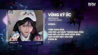 Vùng Ký Ức HuyNo Remix  HippoHappy amp Duy Khang  Nhạc Remix Hot Trend TikTok  Audio Lyrics Video [upl. by Pope115]