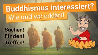 Buddhismus für Anfänger Authentische Gruppen suchen und finden im deutschsprachigen Raum [upl. by Hanavas]