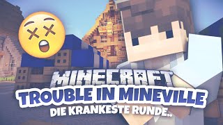 Die KRANKESTE RUNDE ★ Minecraft TROUBLE IN MINEVILLE [upl. by Farnsworth327]