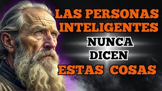 10 COSAS QUE UNA PERSONA INTELIGENTE NUNCA DICE [upl. by Asi]