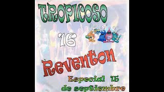 tropicoso 16 septiembre [upl. by Petit]