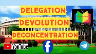 DEVOLUTION DECONCENTRATION DELEGATION DECENTRALISATION DIFFRENCES PUBLIC ADMINISTRATION UGC NET [upl. by Frissell779]