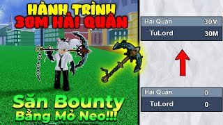 Cầm Mỏ Neo Đi Săn Bounty  Hành Trình Lên 30M Hải Quân  Tú Lỏ [upl. by Yanarp]