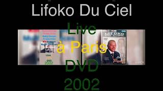 LIFOKO DU CIEL LIVE À PARIS CD DVD 2002 [upl. by Sivia]