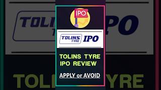 TOLINS TYRE IPO REVIEW TOLINS TYRE IPO APPLY OR AVOID IPO GMP  tolinstyreipo ipo2024 shorts [upl. by Corabella]