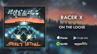 Racer X  On the Loose Official Audio [upl. by Junko]