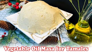 Vegetable Oil Masa for Tamales [upl. by Yedok]