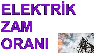 ELEKTRİK ZAMMI Elektrik Zammı Temmuz 2024 EPDK elektrik fiyat artışı ne kadar kaç TL oldu [upl. by Jocelin314]