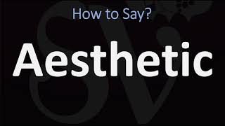 How to Pronounce Aesthetic CORRECTLY [upl. by Talanta238]