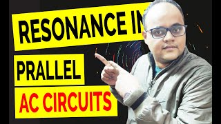 Concept of Parallel Resonance in RLC Circuit II Resonant Frequency amp Impedance II Lec11 [upl. by Danit]