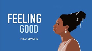 Feeling Good  Nina Simone Lyric Video [upl. by Sulihpoeht]