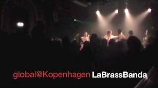 LaBrassBanda LIVE  global  Kopenhagen [upl. by Awjan41]