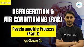 Psychrometric Process 1 L18  Refrigeration Air Conditioning GATE ME ESE2021 [upl. by Wren]