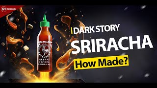 SRIRACHA The Secret History Of Sriracha Sauce  How Made Sriracha Sauce [upl. by Noyk]