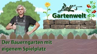 Der Bauerngarten mit eigenem Spielplatz bekommt ein neues Wasserspiel I Ralf´s Gartenwelt [upl. by Hashum69]