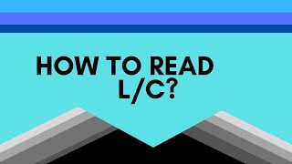 HOW TO READ LC HOW TO READ LC HOW TO UNDERSTAND LC LC EXPLAINEDLC READING HOW TO CHECK LC [upl. by Aivizt]