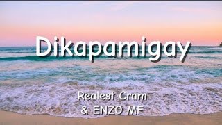 Realest Cram  Dikapamigay feat ENZO MF ayoko sa babae na para sa lahat  Lyrics [upl. by Artep]