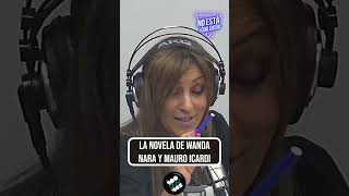 😱 La NOVELA de Wanda Nara y Mauro Icardi 😱 shorts la100fm noestatododicho marcelatauro [upl. by Eirrem649]