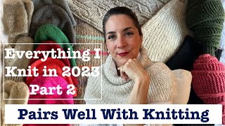 Everything I Knit in 2023 Part 2 Vests amp Accessories [upl. by Illyes]