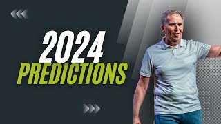 2024 Predictions [upl. by Eissac]