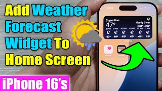 iPhone 1616 Pro Max How to Add A Weather Forecast Widget To Home Screen [upl. by Cerveny523]