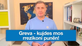 Greva e madhe Kujdes që të mos rrezikoni vendin e punës  Bahri Cani [upl. by Airel]