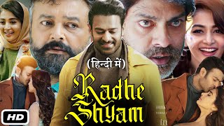 Radhe Shyam Full HD Movie Hindi I Prabhas I Pooja Hegde I Jagapathi Babu I Sathyaraj I OTT Update [upl. by Bradney217]