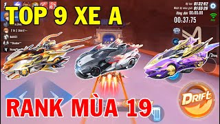 ZingSpeed Mobile  Top 9 Xe A Mạnh Nhất Mùa Rank 19 [upl. by Torrance]