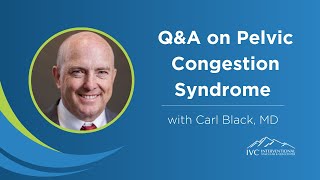 Pelvic Congestion Syndrome QampA with Dr Carl Black [upl. by Eednarb]