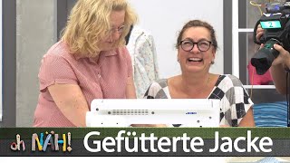 oh NÄH – Gefütterte Jacke nähen Aufz v 10092021 [upl. by Ettezzus]