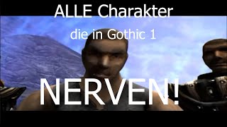 Diese Charaktere aus Gothic 1 nerven [upl. by Nwahsear711]