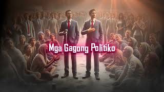 Mga Gagong Politiko [upl. by Atterg]