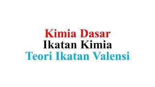 Kimia Dasar Ikatan Kimia  Teori Ikatan Valensi [upl. by Frannie]