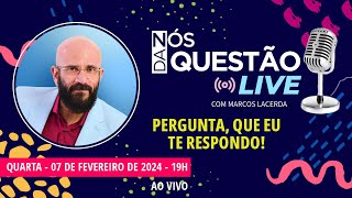 LIVE COMIGO HOJE  PERGUNTA QUE EU TE RESPONDO  07 02 2024  Marcos Lacerda psicólogo [upl. by Korb386]