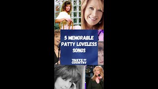 5 Patty Loveless Songs That Prove Shes a Country Music Hall of Famer [upl. by Nossah385]