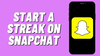 How To Start A Streak On Snapchat in 2024 [upl. by Eenyaj798]