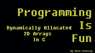 How To Dynamically Allocate a 2D Array in C [upl. by Terrence672]