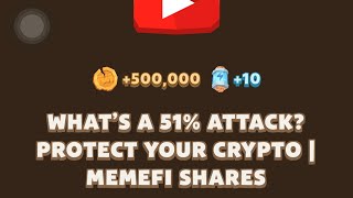 WHATS A 51 ATTACK PROTECT YOUR CRYPTO  MEMEFI SHARES  Memefi New Video Code [upl. by Ainesell546]