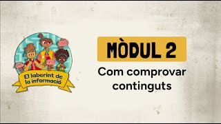 Mòdul 2  El Laberint de la Informació Com comprovar continguts [upl. by Alison]