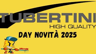 Tubertini day Novità per il 2025 TUBERTINIHighQuality [upl. by Moberg]