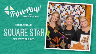 Triple Play 3 Double Square Star Halloween Quilts with Jenny Doan of Missouri Star Video Tutorial [upl. by Marala668]