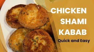 Chicken Shami Kabab Simple and Quick [upl. by Anyt]