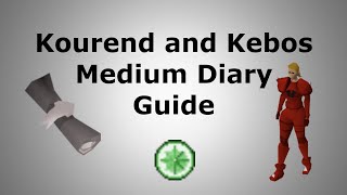 Kourend and Kebos Medium Diary Guide [upl. by Eremehc]