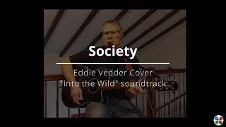 Society  Eddie Vedder Cover  quotInto The Wildquot soundtrack [upl. by Tiat45]