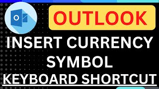 How to Insert Currency Symbol in Outlook Shortcut [upl. by Anigar]