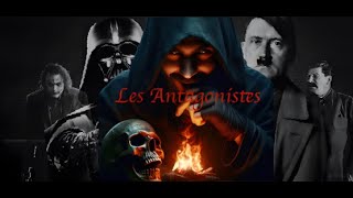 Les Antagonistes [upl. by Merdith]