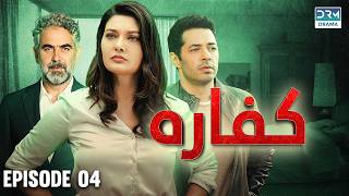 Turkish Drama In Urdu  Redemption Episode 04  Kaffara  UB1O [upl. by Sardella]