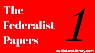 Federalist Papers  1 General Introduction Audiobook [upl. by Brigit426]